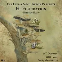 The Lunar Snail Affair presents: H-Foundation (extended set) at Soup