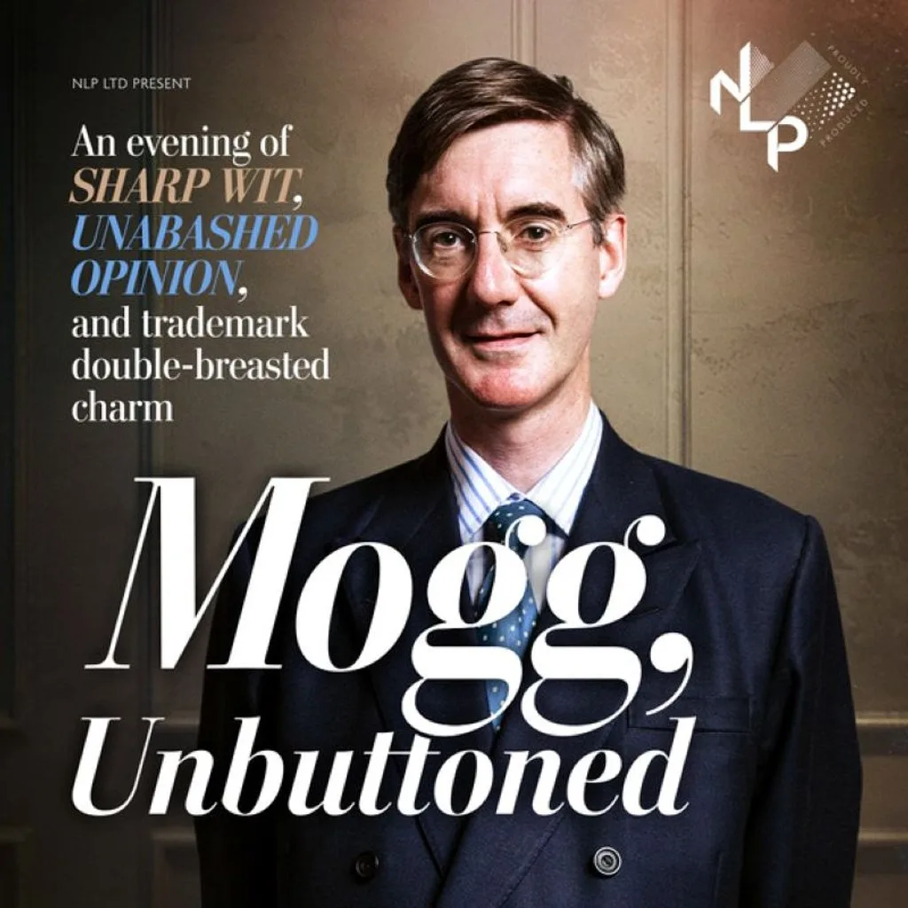 Mogg Unbuttoned at The Old Savoy Home Of The Deco Theatre