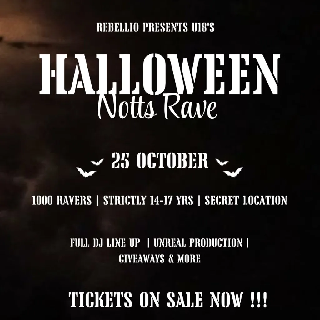 Rebellio HUGE 1000+ HALLOWEEN RAVE - Ages 14-17 - NOTTS at Secret Location Notts