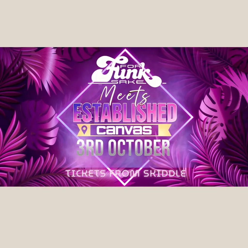 For Funk Sake Meets Established at Canvas