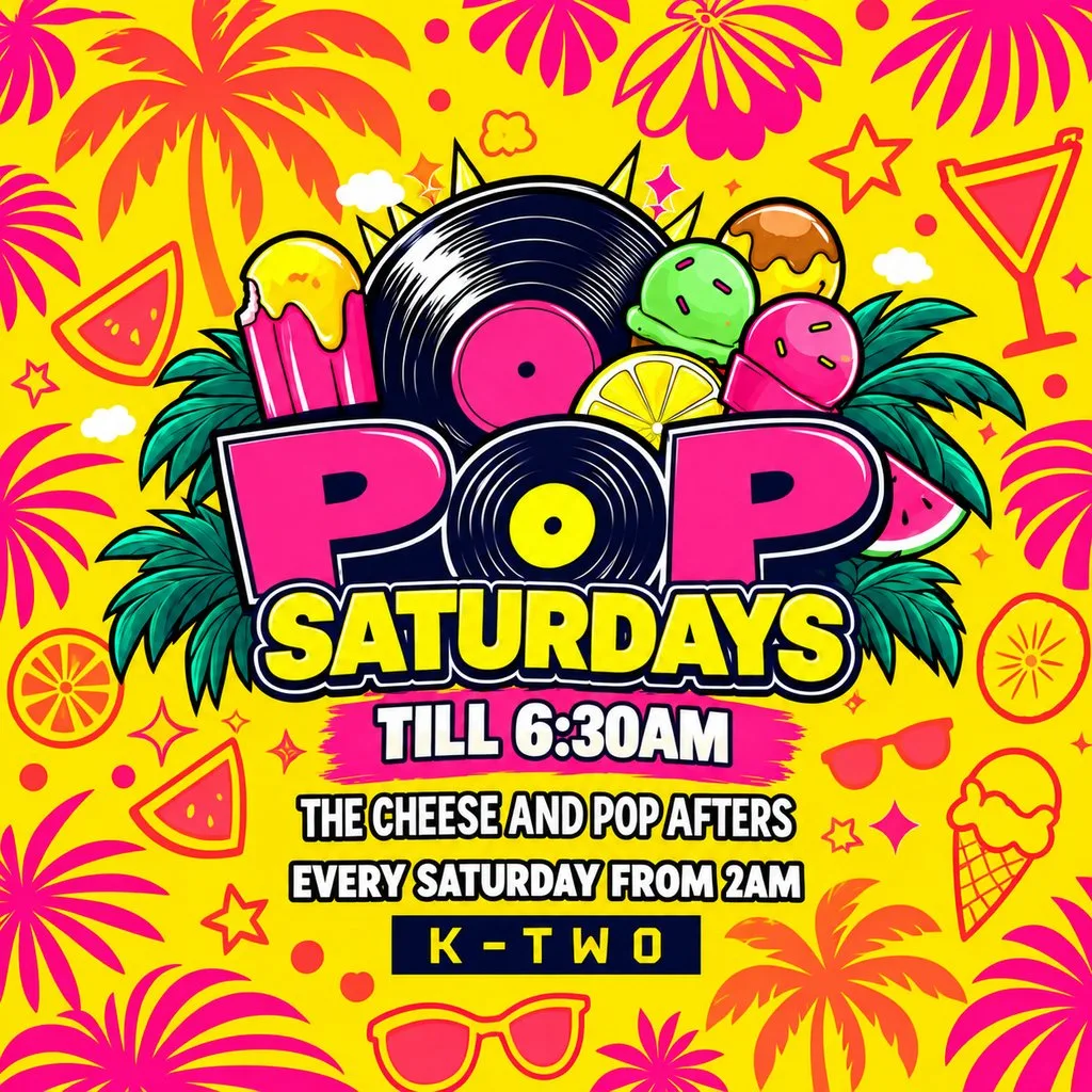 Pop Afters - Every Saturday in K-TWO