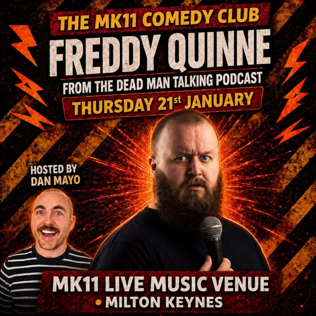 MK11 Comedy Club: Freddy Quinne at MK11 LIVE MUSIC VENUE