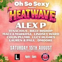 Oh So Sexy Presents Heatwave at LORD HILL BEXLEYHEATH