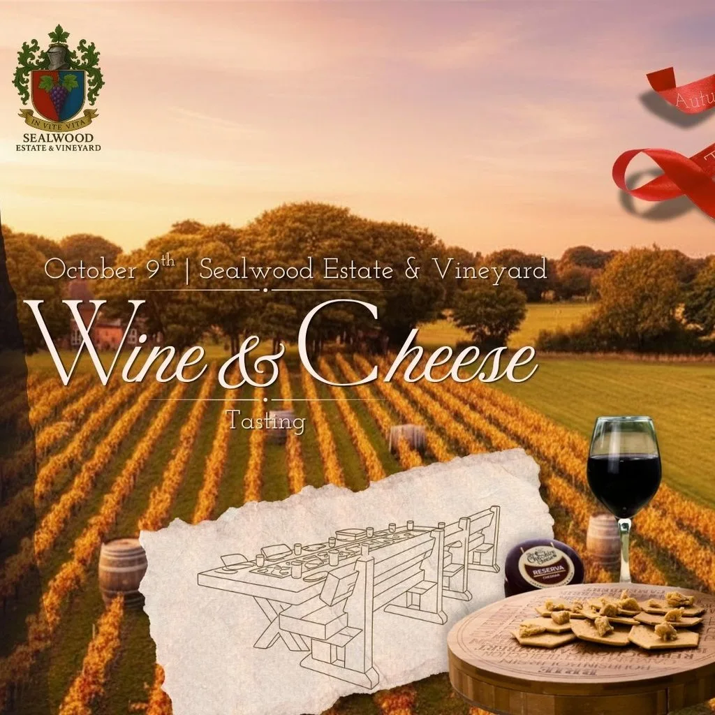 Wine & Cheese Tasting....... Autumn Among The Vines at Sealwood Estate And Vineyard
