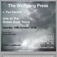 The Wolfgang Press and Paul Kendall at the Green Door Store at Green Door Store