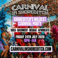 CARNIVAL IN SHOREDITCH - London's Biggest Carnival Party at Trapeze Bar