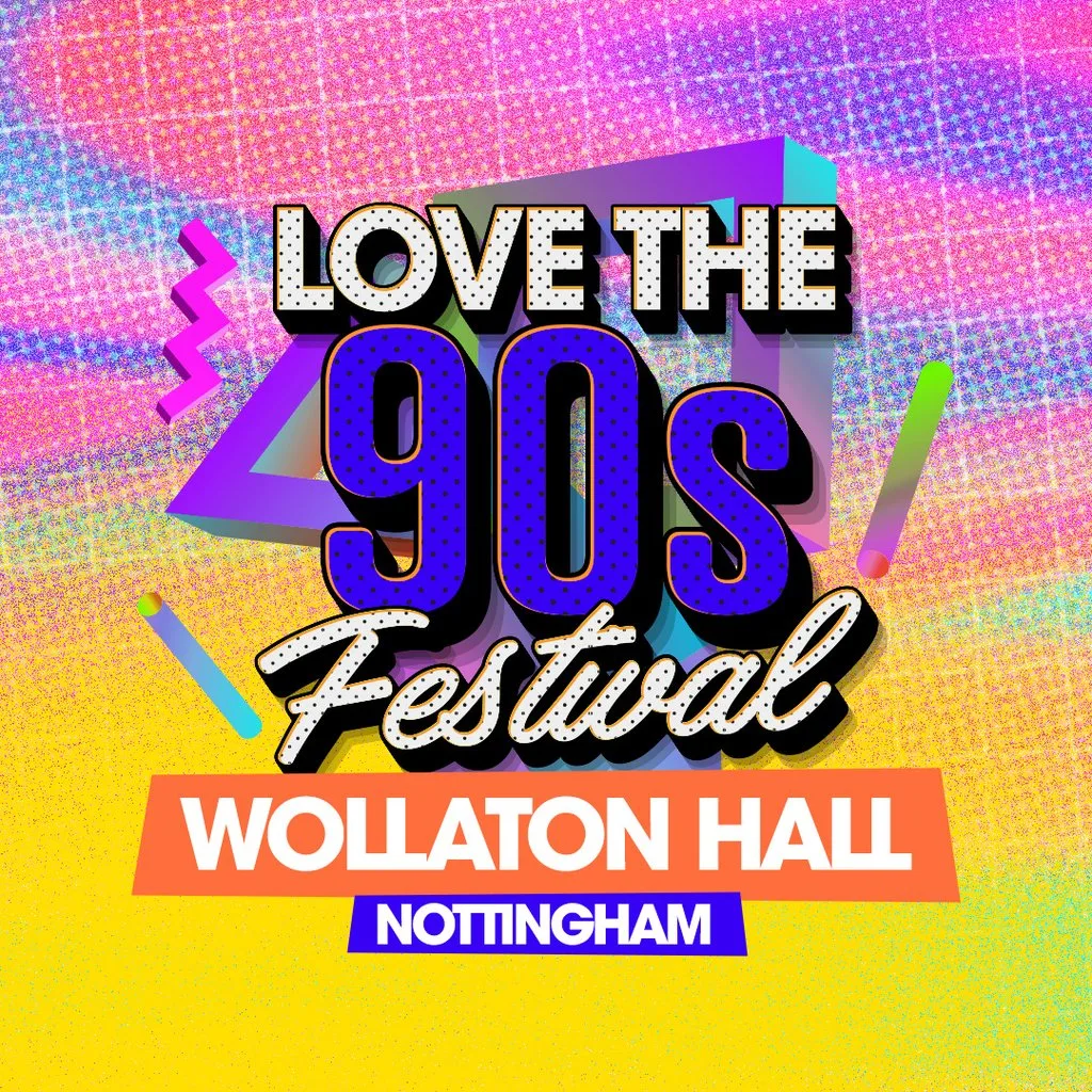 Love the 90s Festival 2027| Wollaton Hall Nottingham