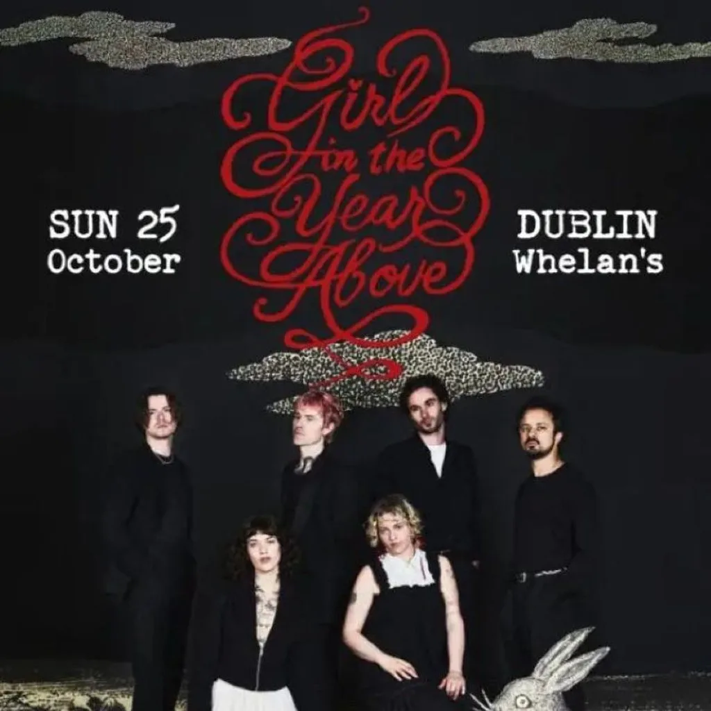 Girl in the Year Above at Whelans Dublin