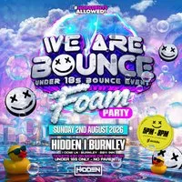 We Are Bounce U18s BURNLEY OUTDOOR FOAM PARTY at Hidden Burnley