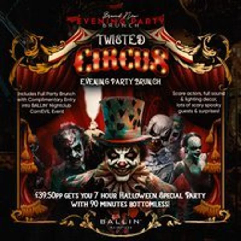 Twisted Circus Halloween Special Evening Party Brunch at BALLIN' Maidstone