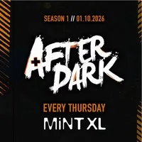 After Dark Thursdays @ Mint XL - (Tickets Selling Fast)