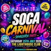 Soca Carnival - Shoreditch Party - Everyone Free Before 12AM at The Lighthouse Bar And Club