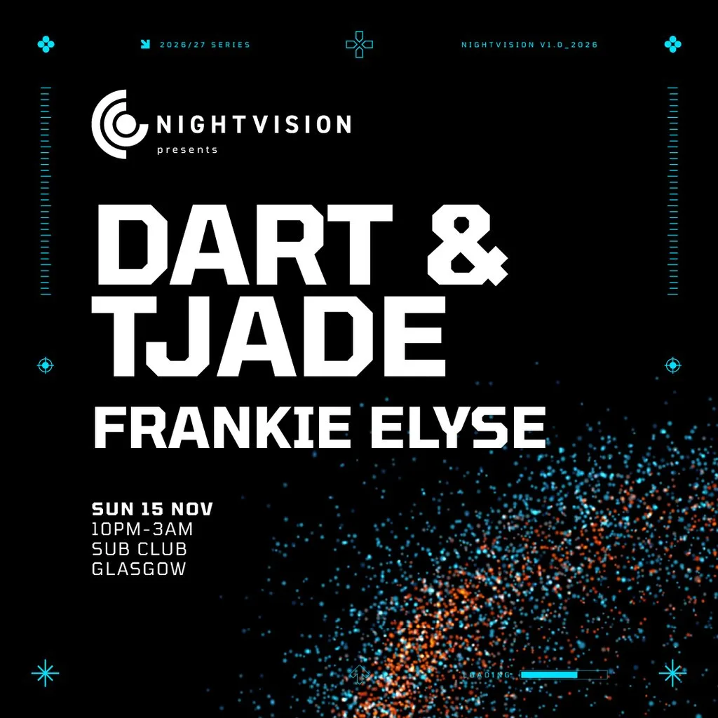 Nightvison Presents: Dart t& TJade // Sub Club Glasgow at Sub Club