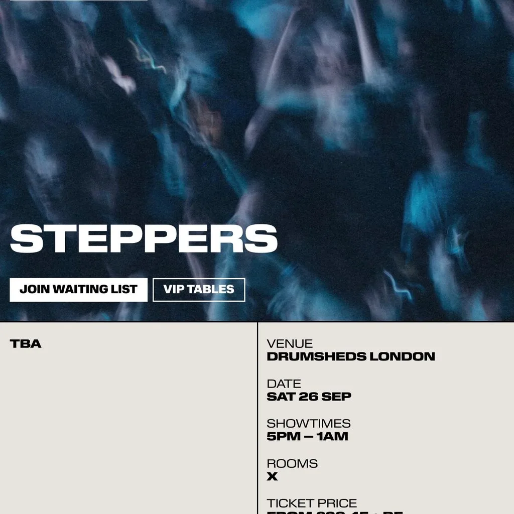 Drumsheds x steppers at Drumsheds London