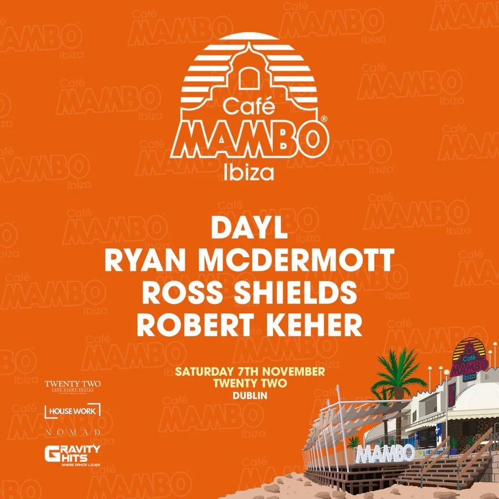 Mambo Cafe @ Twenty Two | 07.11 at Twenty Two Dublin