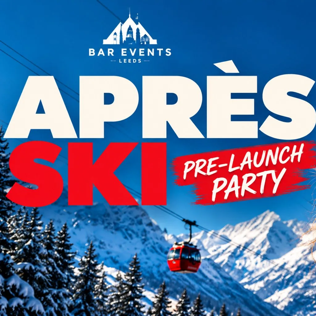 Après Ski with Woody Cook @ BAR Events Leeds at BAR Events Leeds