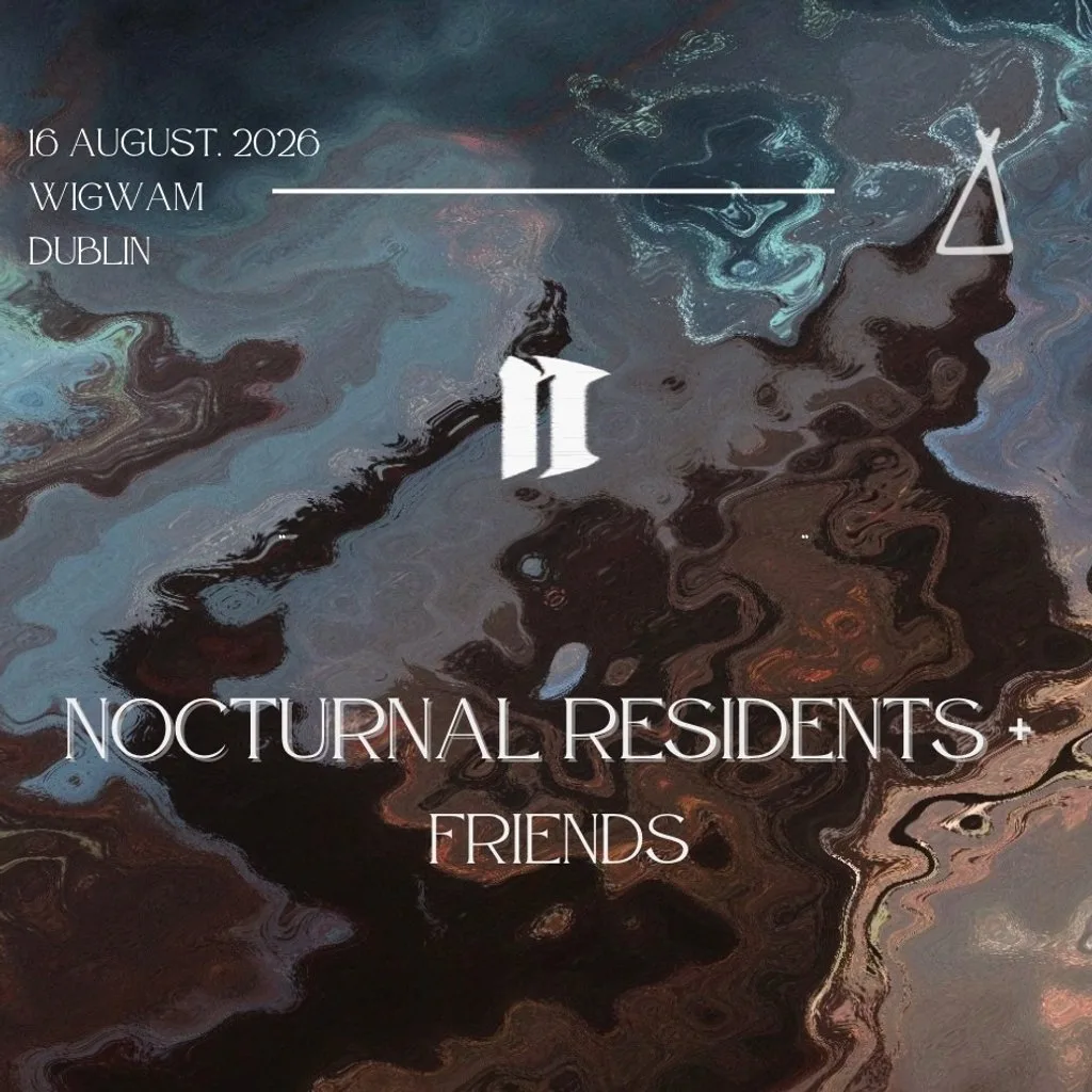 Nocturnal Residents + Friends Day Party at Wigwam Dublin