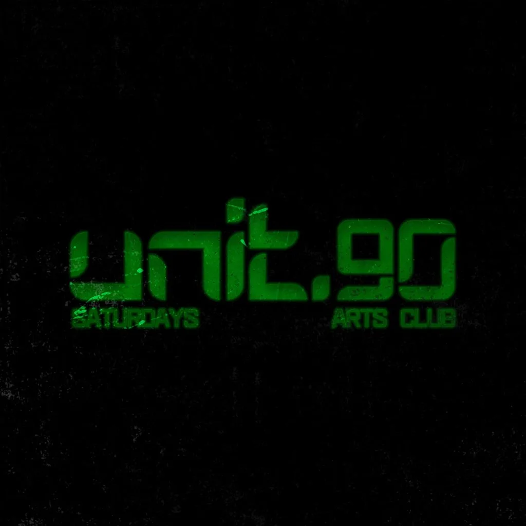 Unit.90 Saturdays @ Arts Club