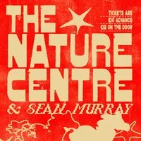 The Nature Centre + Sean Murray Album Launch at Hare And Hounds Kings Heath