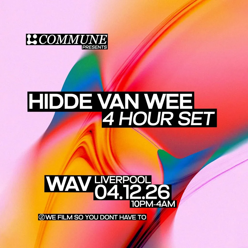 Commune Presents: Hidde Van Wee 4 Hour Set at Wav Liverpool