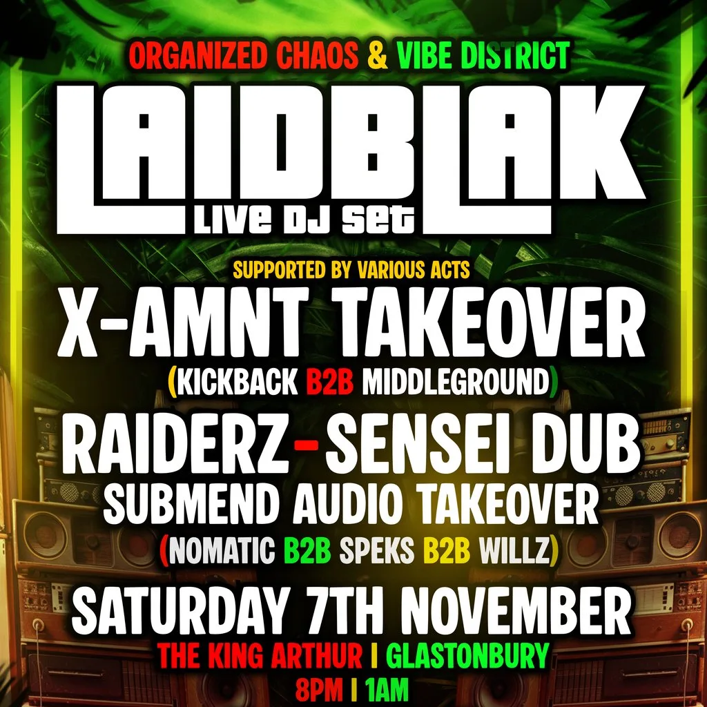 Vibe District & Organized Chaos Presents: Laid Blak & X-AMNT at The King Arthur