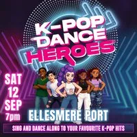 K-Pop Dance Heroes at Ellesmere Port Civic Hall