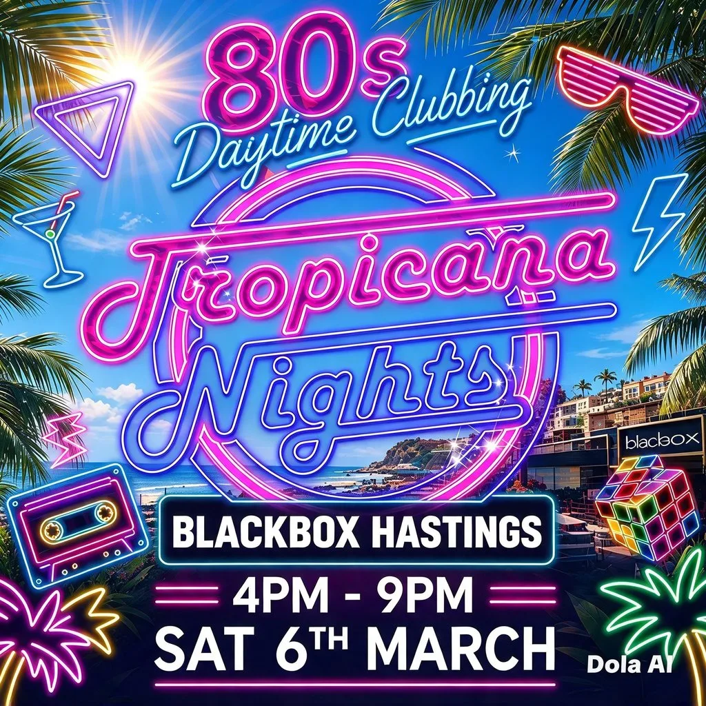 Tropicana Nights - The Ultimate 80s Daytime Party - Hastings! at Blackbox Hastings