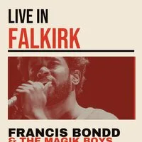 Francis Bondd & The Magik Boys Live in Falkirk at The Rock Bottom