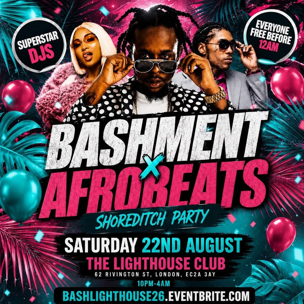 Bashment X Afrobeats - Shoreditch Party - Everyone Free Before 1