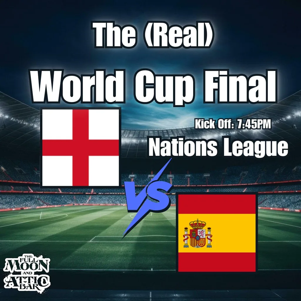 England vs. Spain: The (REAL) World Cup Final at The Full Moon And Attic Bar