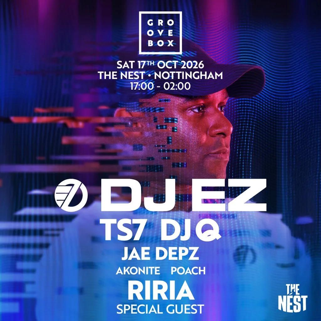DJ EZ, TS7, RIRIA & more| Groovebox at The Nest, Nottingham at Nottingham's The Nest (Notts County FC)