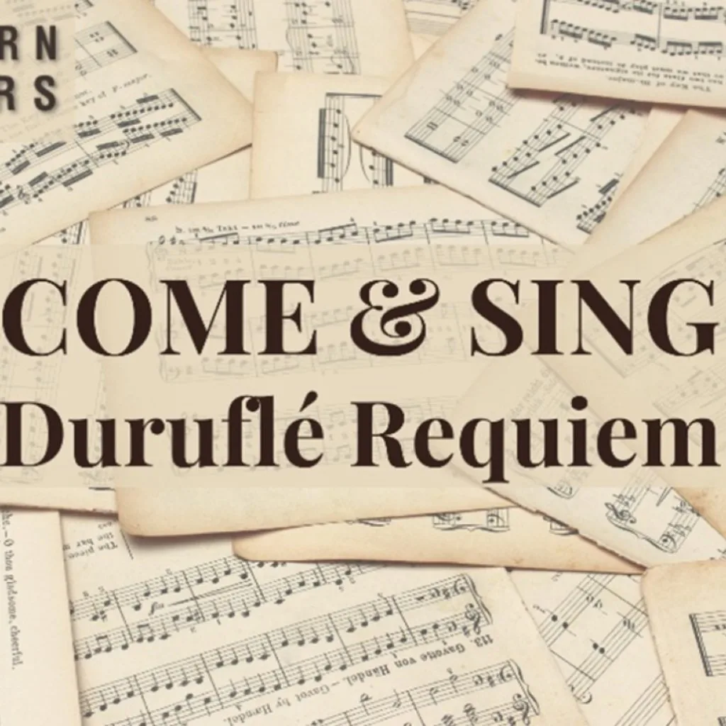 Come & Sing Duruflé Requiem
