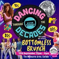 Dance through the decades - Bottomless Brunch at The Milbourne Arms