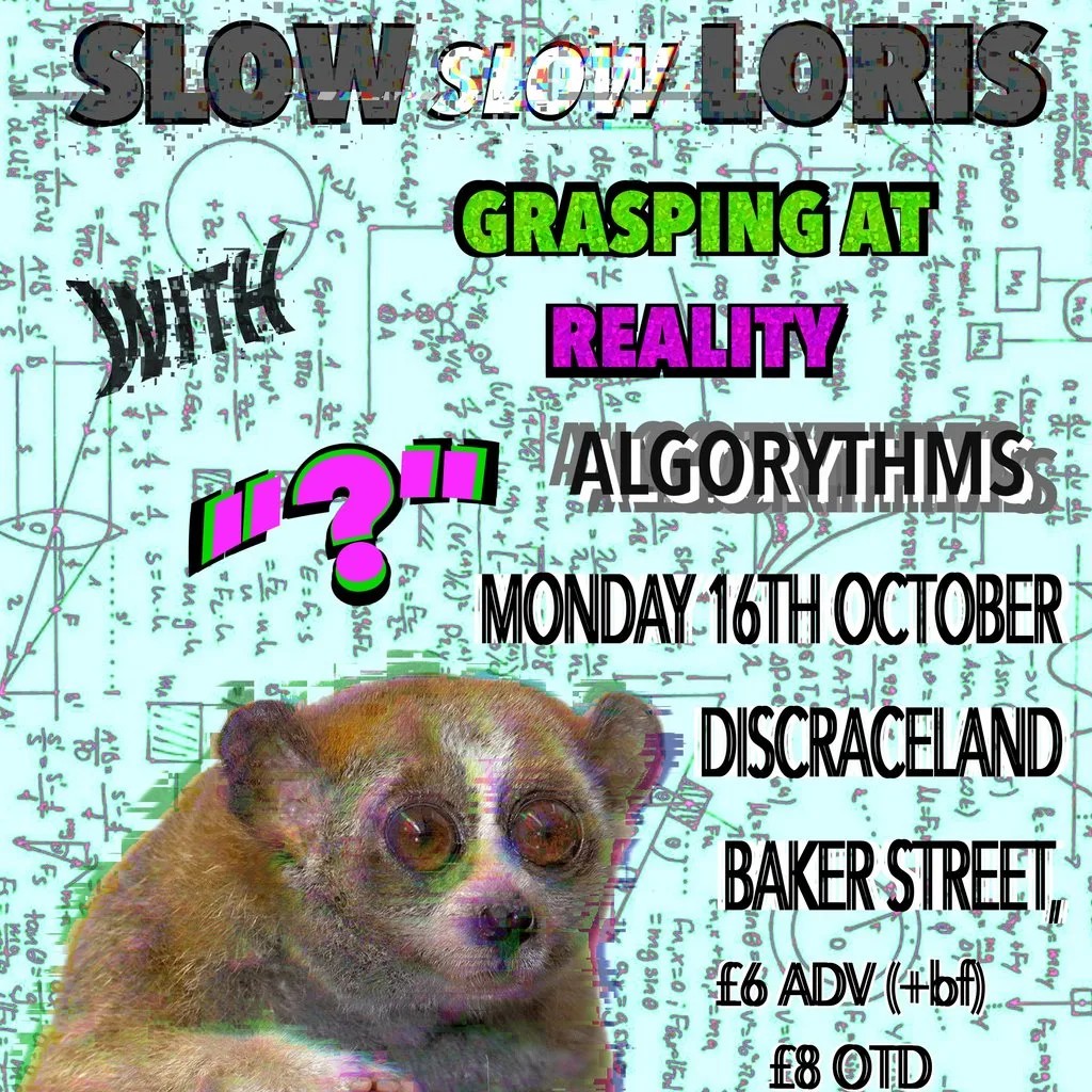 Slow Slow Loris with support at Disgraceland Baker St