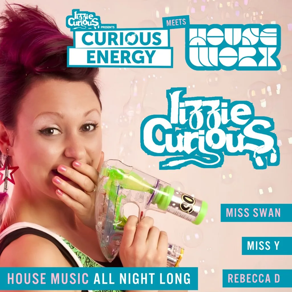 Curious Energy x Houseworx | LIZZIE CURIOUS | 12.12.26 | Exeter