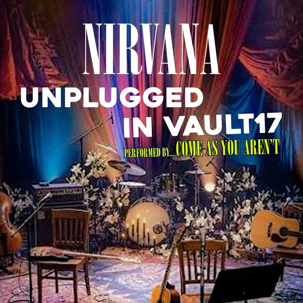 Live Music at Vault 17 - NIRVANA UNPLUGGED AT VAULT 17 at Vault 17