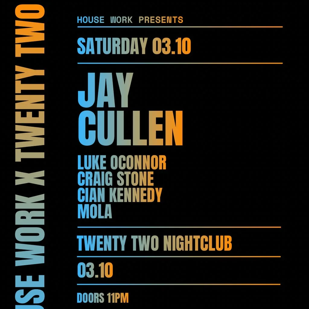 House Work presents Twenty Two | 03.10 at Twenty Two Dublin