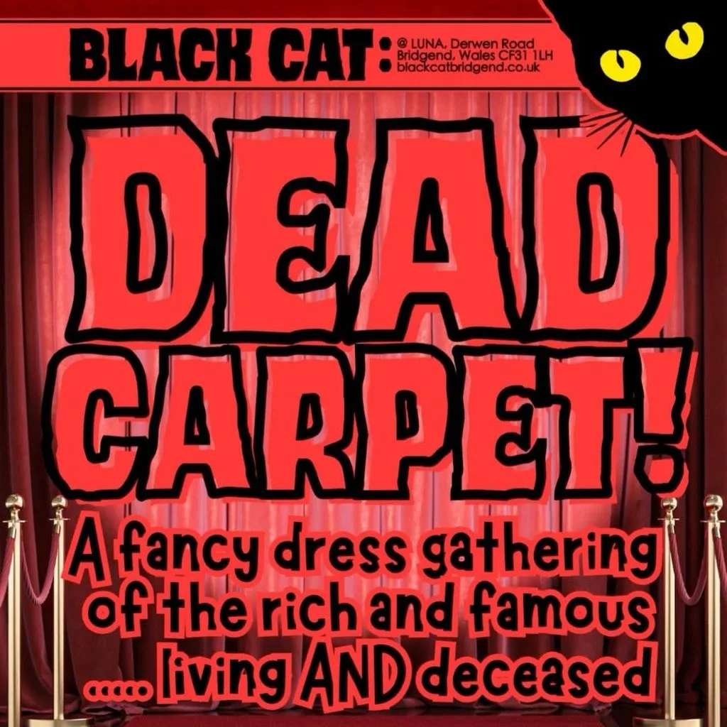 DEAD CARPET Halloween Club Night - Rich & Famous Fancy Dress at Black Cat Bridgend