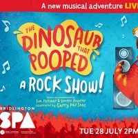 The Dinosaur That Pooped A Rock Show! at Bridlington Spa