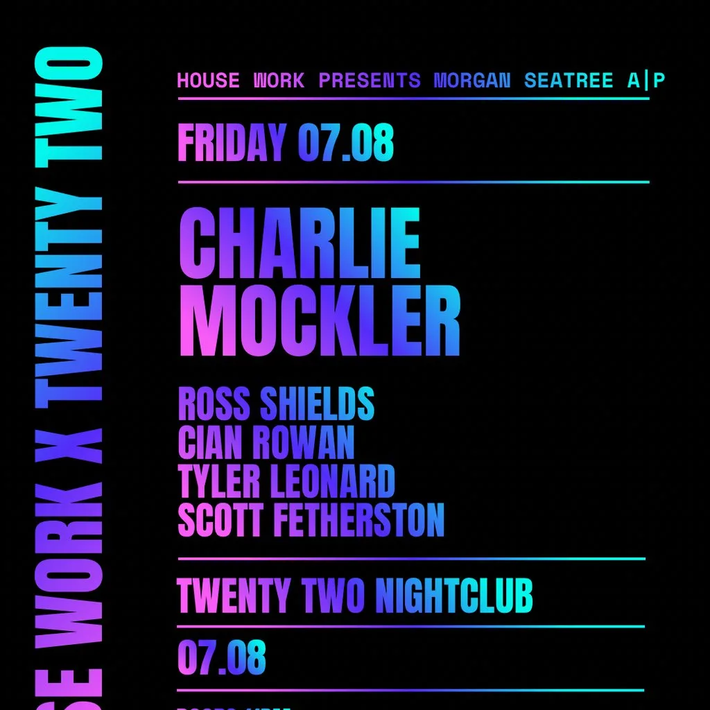 House Work presents Twenty Two | Friday 07.08 at Twenty Two Night Club