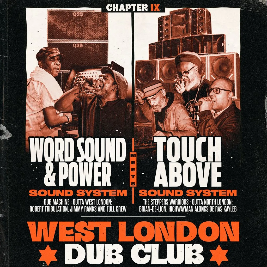 West London Dub Club - Word Sound & Power meets Touch Above