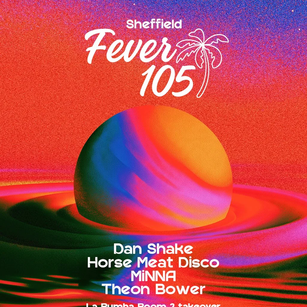 Fever 105 Sheffield at Electric Studios