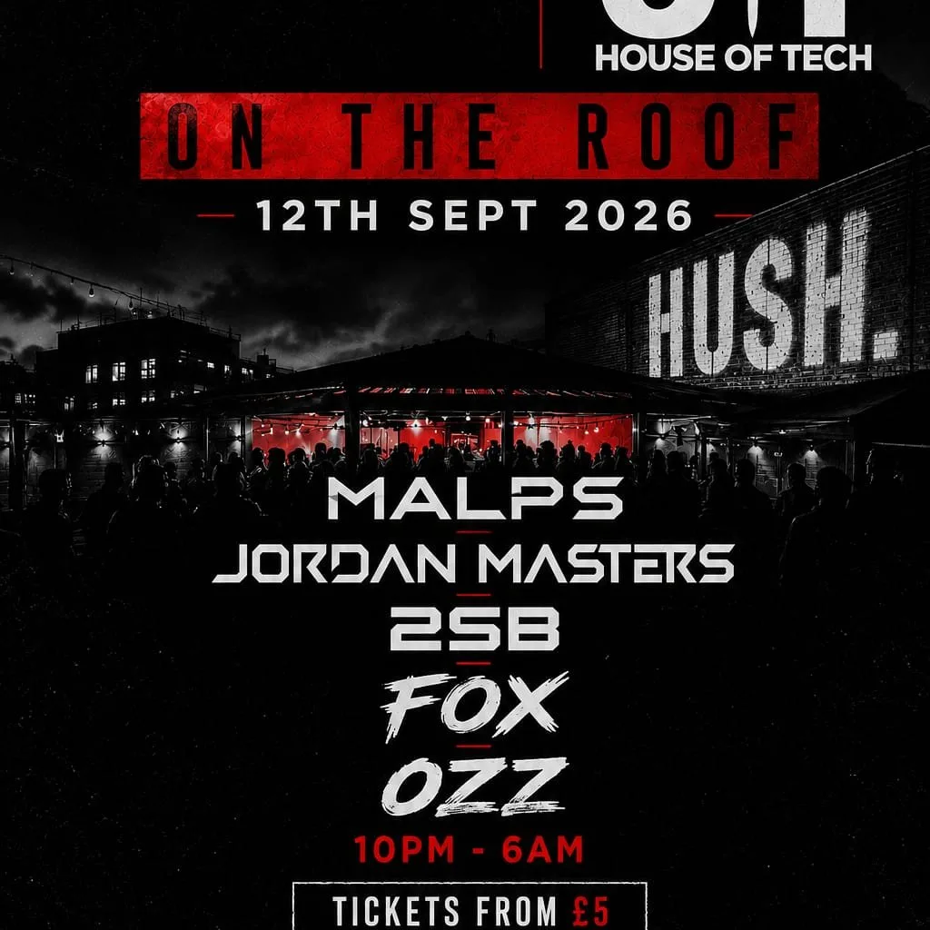 House of Tech @ Hush Huddersfield