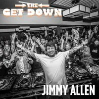 TheGetDown #17 Presents JIMMY ALLEN - 2 Spaces 8 DJ's