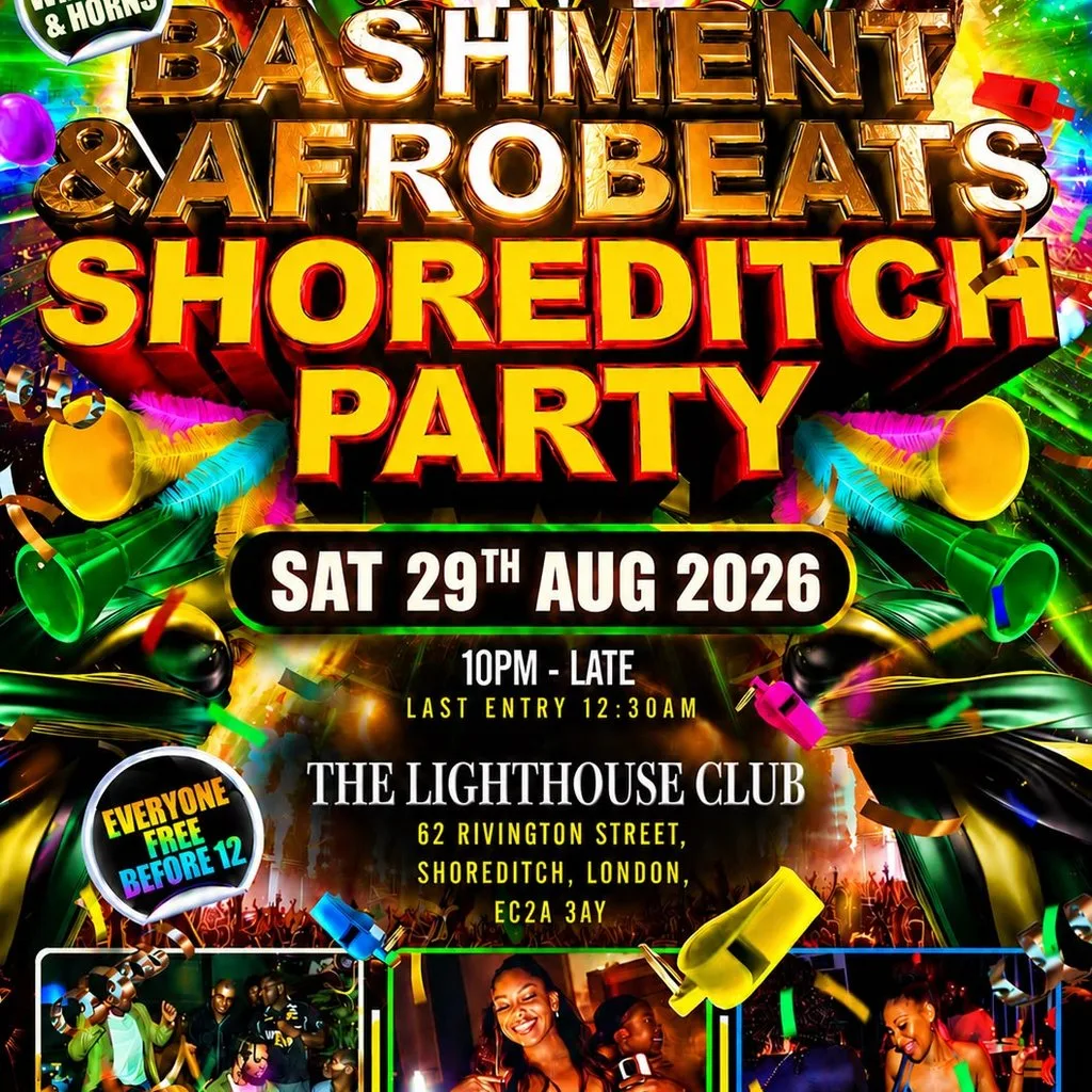 Bashment & Afrobeats Shoreditch Party - Everyone Free Before 12