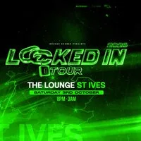 Locked In Tour - ST IVES (DNB) at The Lounge St Ives