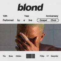 Frank Ocean: 10 Years of Blond w/ a Live Gospel Choir at The Blues Kitchen Brixton