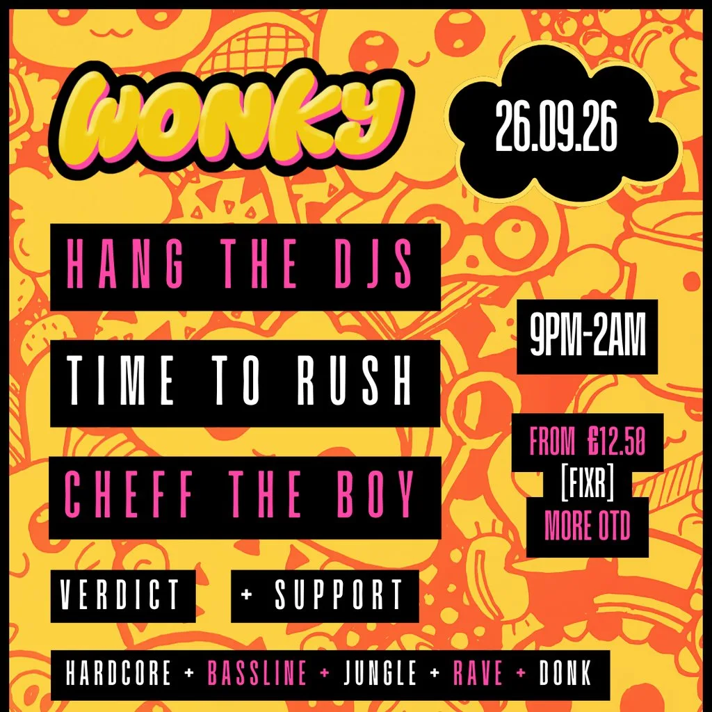HANG THE DJs, TIME TO RUSH, CHEFF THE BOY| 26.09.26 | Exeter at Move Exeter