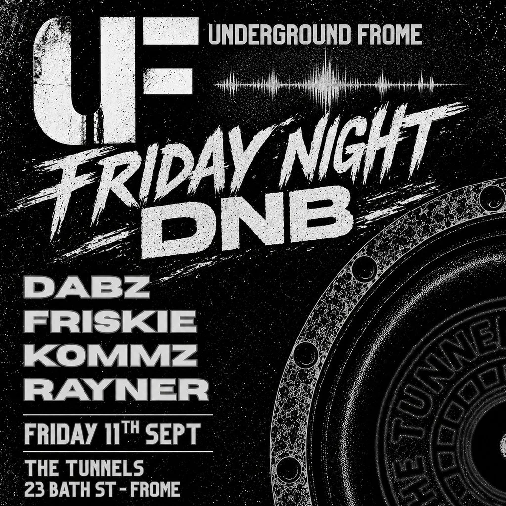 Underground Frome - Friday Night DnB at The Tunnels