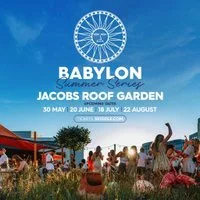 Babylon Rooftop Series - Jacobs Garden - Closing Party! at Jacobs Roof Garden